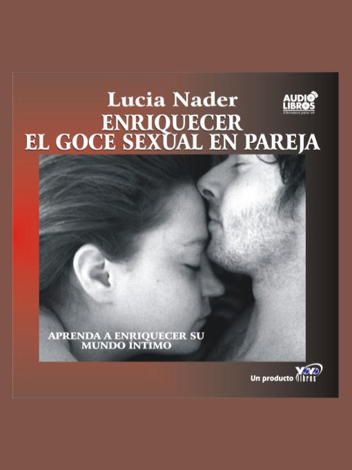 Title details for Enriquecer El Goce Sexual En Pareja by Luicia Nader - Available